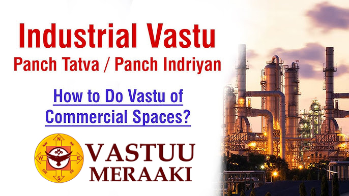 Vastuu Meraaki - Vastu Correction & Tips For Factory, Industry